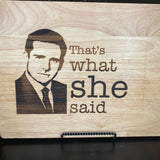 That's What She Said Board