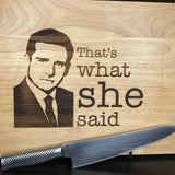 That's What She Said Board